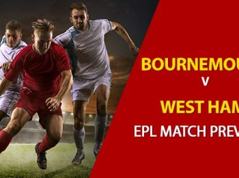 EPL Game Preview:  West Ham vs AFC Bournemouth