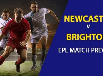 EPL Game Preview:  Newcastle vs Brighton & Hove Albion