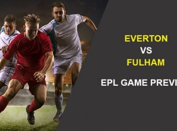 Everton vs Fulham: EPL Game Preview