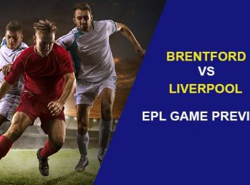 Brentford vs. Liverpool: EPL Game Preview