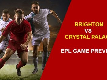 Brighton & Hove Albion vs. Crystal Palace: EPL Game Preview