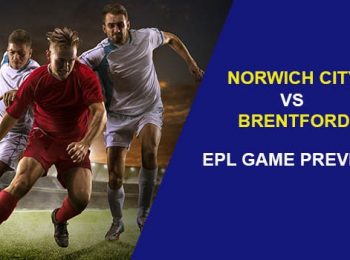 Norwich City vs. Brentford: EPL Game Preview