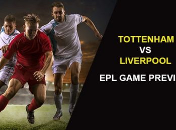 Tottenham Hotspur vs. Liverpool: EPL Game Preview