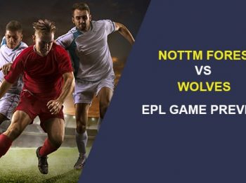 Nottingham Forest vs. Wolverhampton Wanderers: EPL Game Preview
