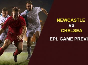 Newcastle United vs. Chelsea: EPL Game Preview