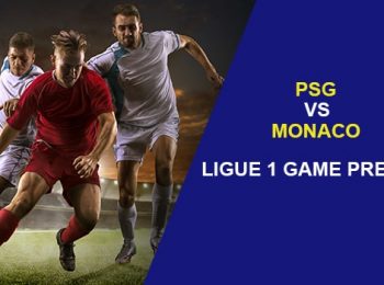 Paris Saint-Germain vs. AS Monaco: Ligue 1 Game Preview